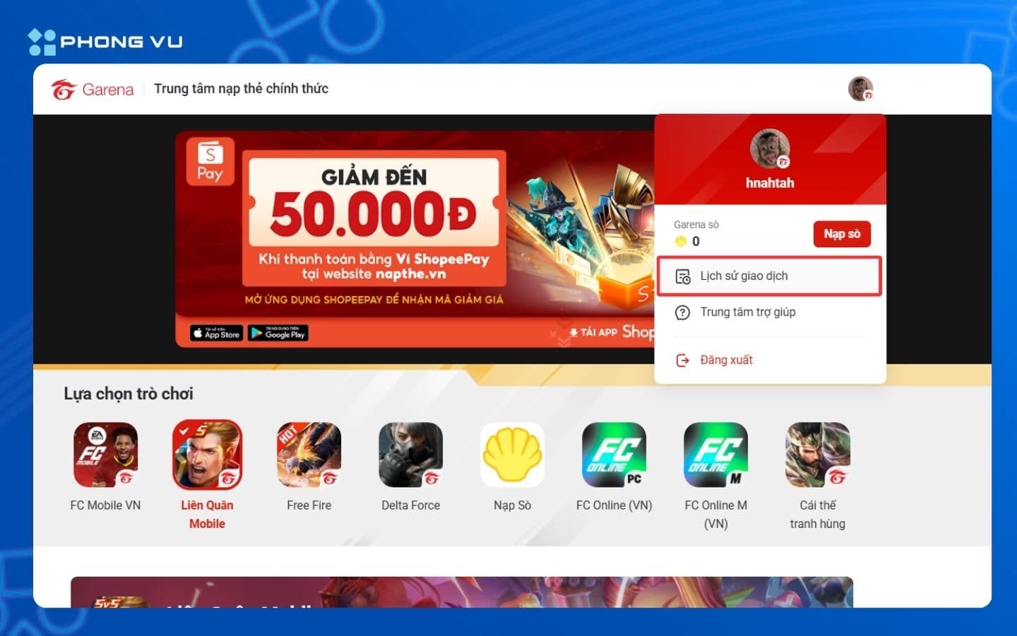 Nạp thẻ Garena: Hướng dẫn các cách nạp nhanh, an toàn và mới nhất 10 Chọn Lịch sử giao dịch