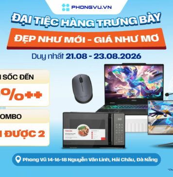 Đại tiệc hàng trưng bày Phong Vũ Đà Nẵng: Giảm đến 70%++, mua 1 được 2 Đại tiệc hàng trưng bày Phong Vũ Đà Nẵng: Giảm đến 70%++, mua 1 được 2
