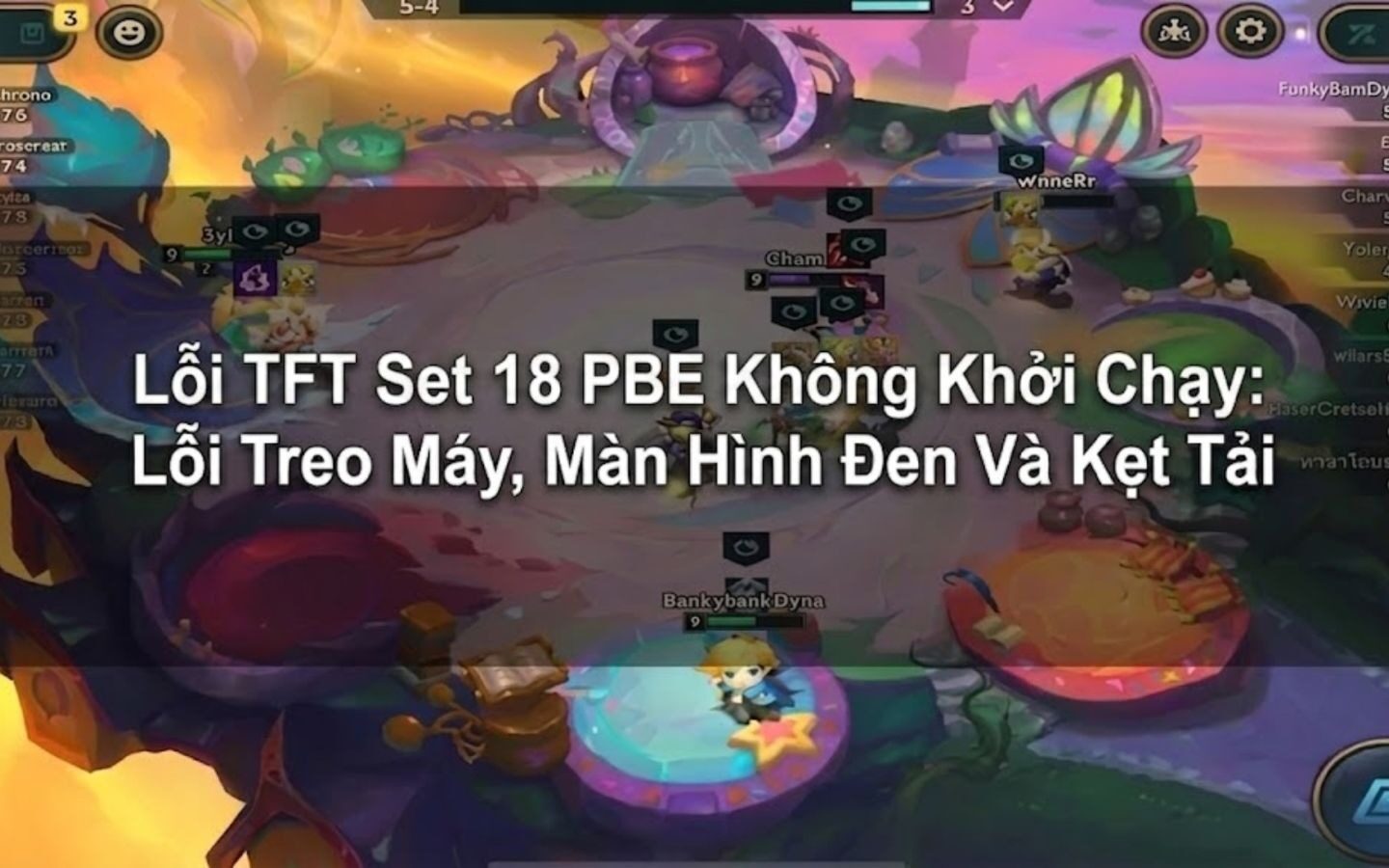 Những lỗi thường gặp khi tải và chơi TFT PBE
