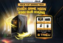 Mua PC Asus TUF Gaming T500 nhận ngay bộ quà công nghệ 6 triệu đồng Mua PC Asus TUF Gaming T500 nhận ngay bộ quà công nghệ 6 triệu đồng