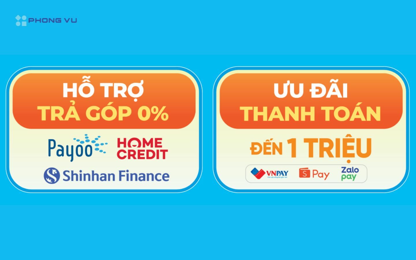 Khởi động Phong Vũ Uni Tour 2026: Loạt ưu đãi Laptop, PC dành cho tân sinh viên 5 Hỗ trợ trả góp 0% và ưu đãi thanh toán đến 1 triệu đồng