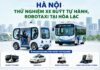 Hà Nội thử nghiệm xe buýt tự hành, robotaxi và robot giao hàng tại Hòa Lạc Hà Nội thử nghiệm xe buýt tự hành, robotaxi và robot giao hàng tại Hòa Lạc