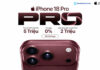 Phong Vũ mở bán iPhone 18 với 6 ưu đãi độc quyền, trợ giá lên đến 5 triệu đồng Phong Vũ mở bán iPhone 18 với 6 ưu đãi độc quyền, trợ giá lên đến 5 triệu đồng