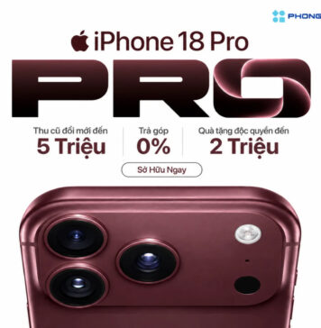 Phong Vũ mở bán iPhone 18 với 6 ưu đãi độc quyền, trợ giá lên đến 5 triệu đồng Phong Vũ mở bán iPhone 18 với 6 ưu đãi độc quyền, trợ giá lên đến 5 triệu đồng