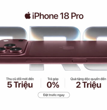 Đặt trước iPhone 18 Pro/Pro Max tại Phong Vũ, nhận ưu đãi độc quyền 2 triệu đồng Đặt trước iPhone 18 Pro/Pro Max tại Phong Vũ, nhận ưu đãi độc quyền 2 triệu đồng