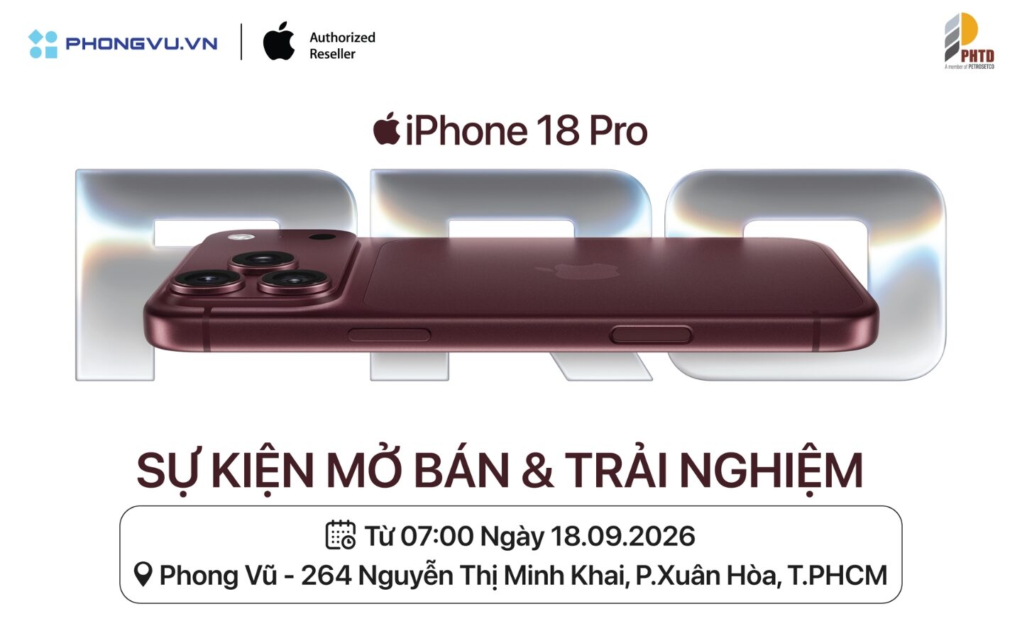Sự kiện mở bán & trải nghiệm iPhone 18 Pro/Pro Max tại Phong Vũ 1 Sự kiện mở bán & trải nghiệm iPhone 18 Pro/Pro Max tại Phong Vũ
