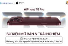 Sự kiện mở bán & trải nghiệm iPhone 18 Pro/Pro Max tại Phong Vũ Sự kiện mở bán & trải nghiệm iPhone 18 Pro/Pro Max tại Phong Vũ