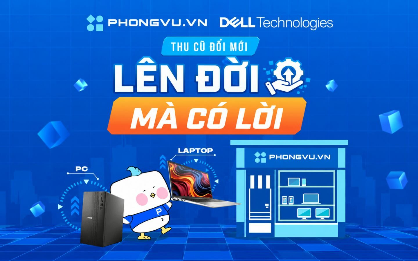 Thu cũ lên đời Dell tại Phong Vũ: Đổi laptop cũ, nhận ngay voucher 3 triệu đồng