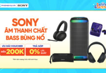 Sony ưu đãi voucher đến 200K, trả góp 0% tại Phong Vũ Sony ưu đãi voucher đến 200K, trả góp 0% tại Phong Vũ