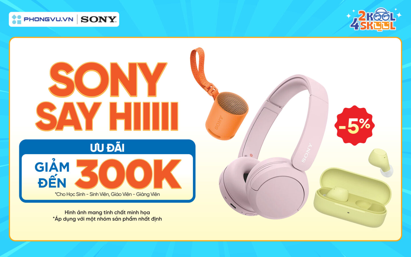 Ưu đãi Sony giảm 300K dành riêng cho HSSV tại Phong Vũ 1 Ưu đãi Sony giảm 300K dành riêng cho HSSV tại Phong Vũ