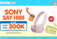 Ưu đãi Sony giảm 300K dành riêng cho HSSV tại Phong Vũ Ưu đãi Sony giảm 300K dành riêng cho HSSV tại Phong Vũ